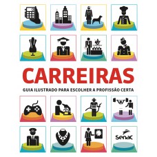 Carreiras: Guia Ilustrado Para Escolher A Profissão Certa