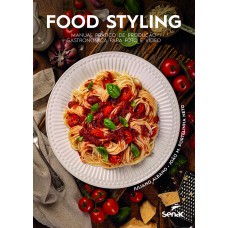 Ood Styling: Manual Prático De Produção Gastronômica Para Foto E Vídeo