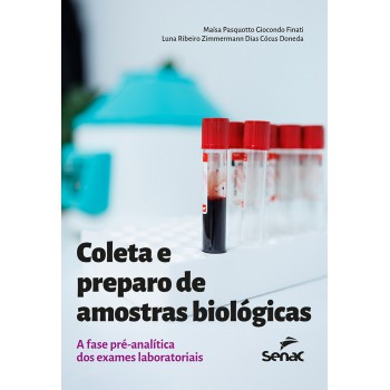 Coleta E Preparo De Amostras Biológicas: A Fase Pré-analítica Dos Exames Laboratoriais