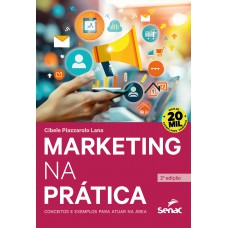 Marketing Na Prática: Conceitos E Exemplos Para Atuar Na área