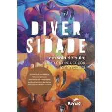 Diversidade Em Sala De Aula: Por Uma Educação Antirracista