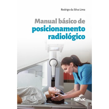 Manual Básico De Posicionamento Radiológico