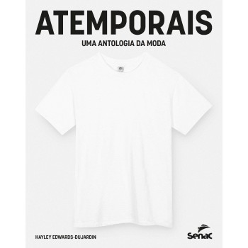 Atemporais: Uma Antologia Da Moda