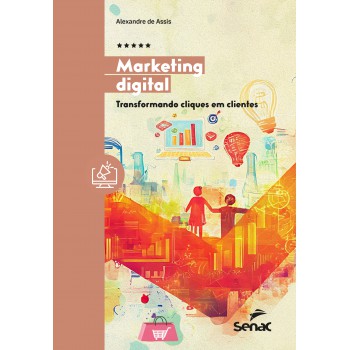 Marketing Digital: Transformando Cliques Em Clientes