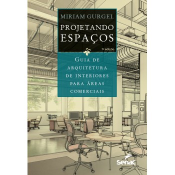 Projetando Espaços: Guia De Arquitetura De Interiores Para áreas Comerciais