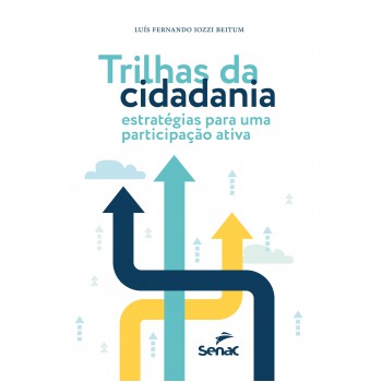 Trilhas Da Cidadania: Estratégias Para Uma Participação Ativa