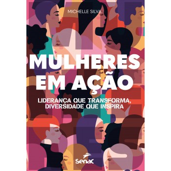 Mulheres Em Ação: Liderança Que Transforma, Diversidade Que Inspira