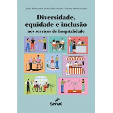 Diversidade, Equidade E Inclusão Nos Serviços De Hospitalidade