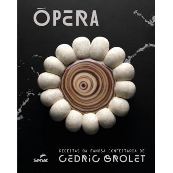 -pera: Receitas Da Famosa Confeitaria De Cédric Grolet