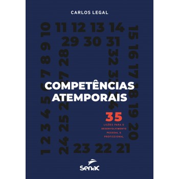 Competências Atemporais: 35 Lições Para O Desenvolvimento Pessoal E Profissional