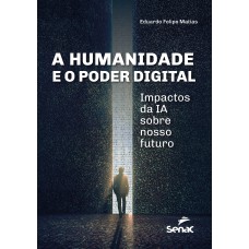 A Humanidade E O Poder Digital