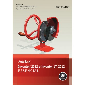 Autodesk Inventor 2012 E Inventor Lt 2012: Essencial