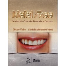 Metal Free - Lentes de Contato Dentais e Coroas