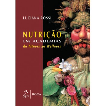 Nutrição em Academias - Do Fitness ao Wellness