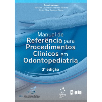 Manual de Referência para Procedimentos Clínicos em Odontopediatria