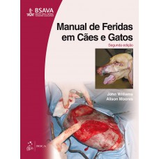 BSAVA Manual de Feridas em Cães e Gatos