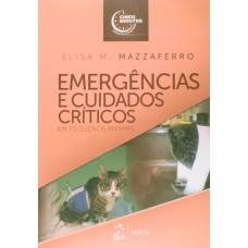 Emergências E Cuidados Críticos Em Pequenos Animais