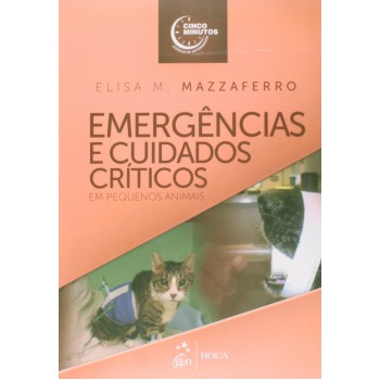 Emergências E Cuidados Críticos Em Pequenos Animais