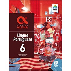 Geração Alpha - Português - 6º Ano - Ef 2 - Bncc - 2019