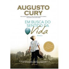 Em Busca Do Sentido Da Vida: (biblioteca Augusto Cury)