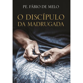 O Discípulo Da Madrugada