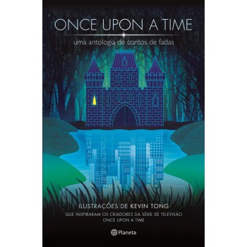 Once Upon A Time - Uma Antologia De Contos De