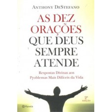 As Dez Orações Que Deus Sempre Atende