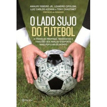 O Lado Sujo Do Futebol