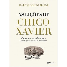 As Lições De Chico Xavier: 4ª Edição