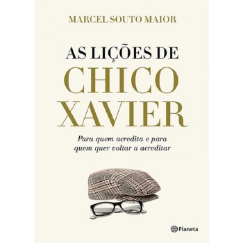 As Lições De Chico Xavier: 4ª Edição