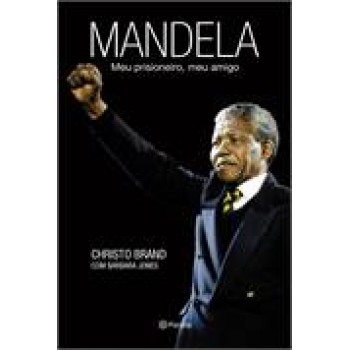 Mandela: Meu Prisioneiro, Meu Amigo