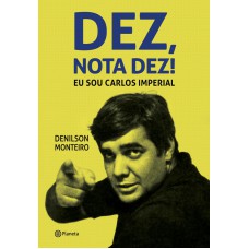 Dez, Nota Dez! Eu Sou Carlos Imperial