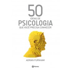 50 Ideias De Psicologia Que Você Precisa Conhecer