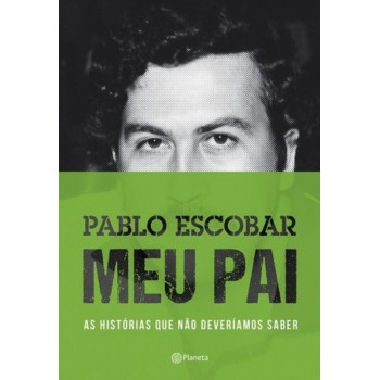 Pablo Escobar: Meu Pai