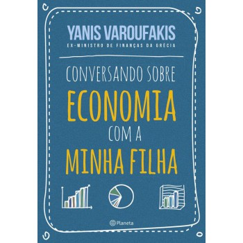 Conversando Sobre Economia Com A Minha Filha