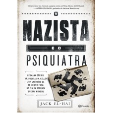 O Nazista E O Psiquiatra