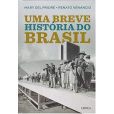 Uma Breve História Do Brasil: 2ª Edição