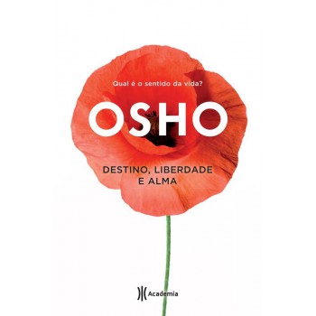 Destino, Liberdade E Alma: 2ª Edição (biblioteca Osho)