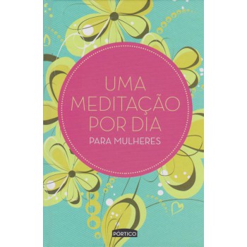 Uma Meditação Por Dia Para Mulheres - Capa Verde