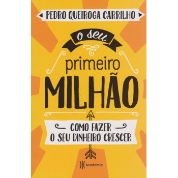 O Seu Primeiro Milhão: 2ª Edição