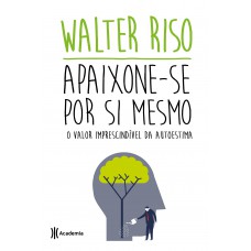 Apaixone-se Por Si Mesmo: 2ª Edição