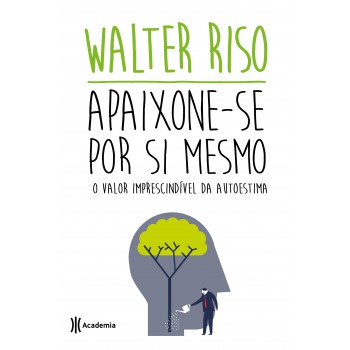 Apaixone-se Por Si Mesmo: 2ª Edição