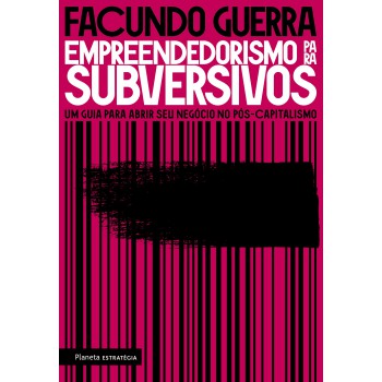 Empreendedorismo Para Subversivos