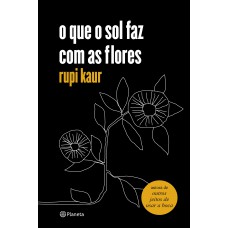 O Que O Sol Faz Com As Flores: (poesia Urbana)