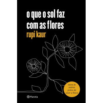 O Que O Sol Faz Com As Flores: (poesia Urbana)