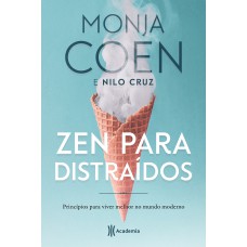 Zen Para Distraídos: Princípios Para Viver Melhor No Mundo Moderno