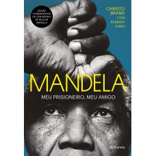 Mandela: Meu Prisioneiro, Meu Amigo - 2ª Edição