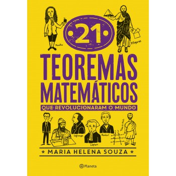 21 Teoremas Matemáticos Que Revolucionaram O Mundo