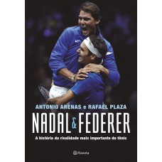 Nadal & Federer: A História Da Rivalidade Entre Os Maiores Tenistas Do Mundo