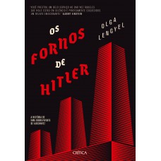 Os Fornos De Hitler: A História De Uma Sobrevivente De Auschwitz